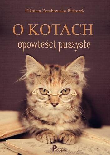 O kotach opowieści puszyste Zembrzuska-Piekarek Elżbieta