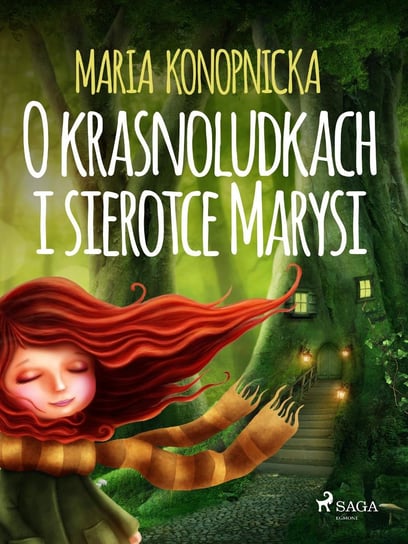 O krasnoludkach i sierotce Marysi - ebook mobi Konopnicka Maria