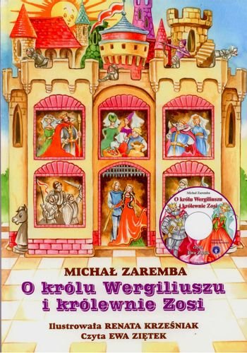 O królu Wergiliuszu i królewnie Zosi Zaremba Michał