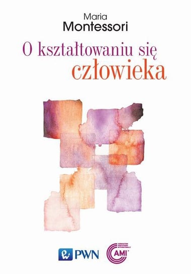 O kształtowaniu się człowieka - ebook mobi Montessori Maria