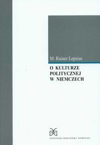 O kulturze politycznej w Niemczech Rainer-Lepsius Mario