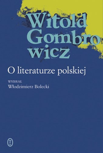 O literaturze polskiej Gombrowicz Witold