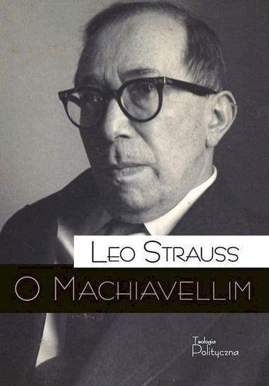 O Machiavellim Strauss Leo