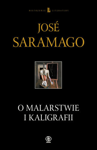O malarstwie i kaligrafii Saramago Jose