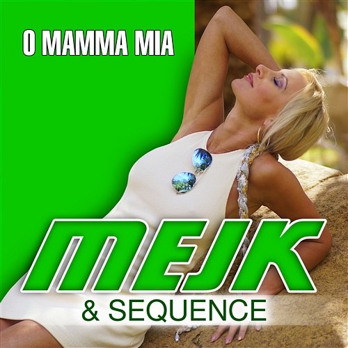 O Mamma Mia Mejk, Sequence