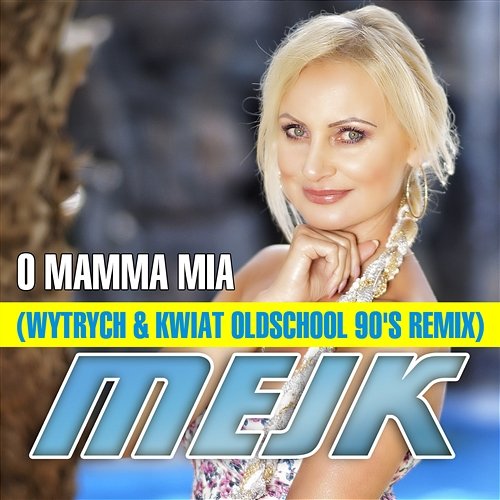 O Mamma Mia Mejk