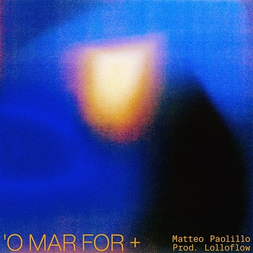 'O MAR FOR + Matteo Paolillo - Icaro & Lolloflow