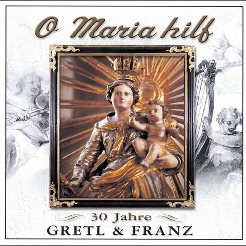 O Maria Makellose Gretl & Franz