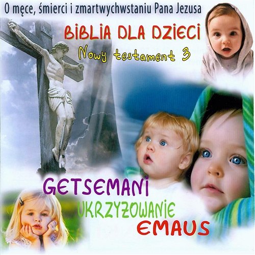 O męce, śmierci i zmartwychwstaniu Pana Jezusa Joanna Jędryka, Celina Mancner, Krzysztof Kowalewski