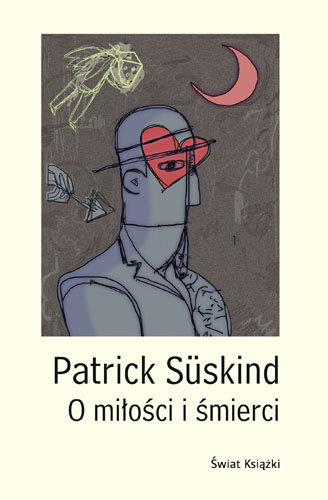 O miłości i śmierci Suskind Patrick