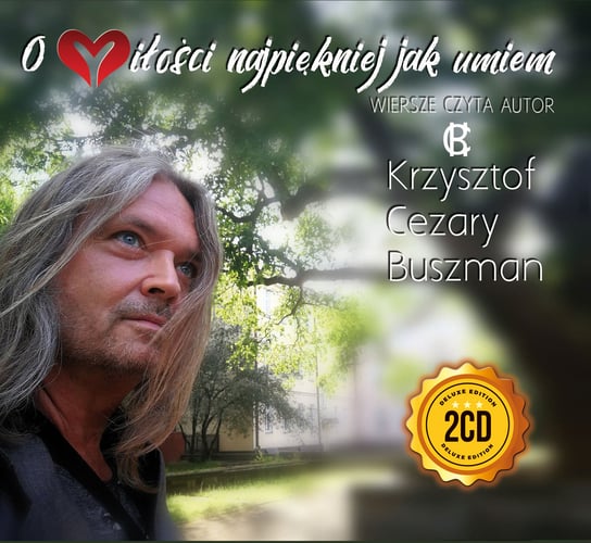 O miłości najpiękniej jak umiem Krzysztof Cezary Buszman