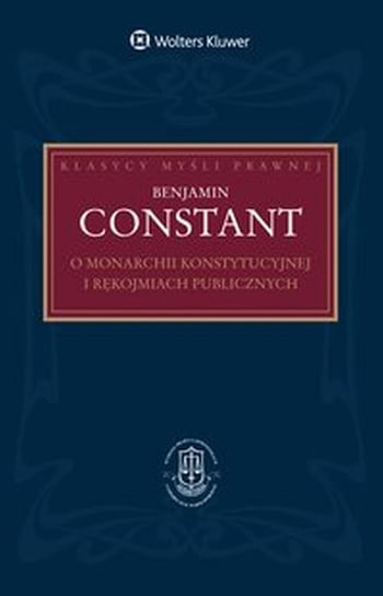 O monarchii konstytucyjnej i rękojmiach publicznych Constant Benjamin