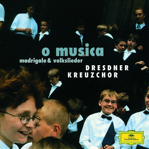 O Musica - Madrigale & Volkslieder Dresdner Kreuzchor, Roderich Kreile