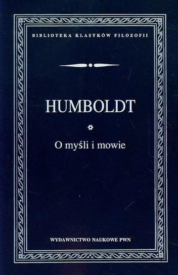 O myśli i mowie Von Humboldt Wilhelm