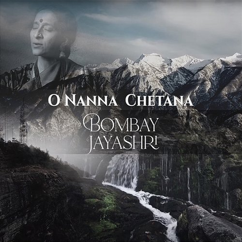 O Nanna Chetana Bombay Jayashri