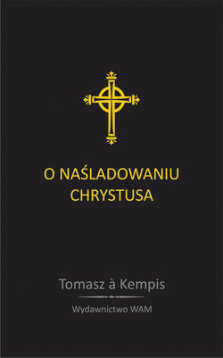 O naśladowaniu Chrystusa Kempis a Tomasz