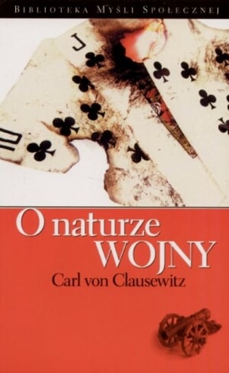 O naturze wojny Von Clausewitz Carl