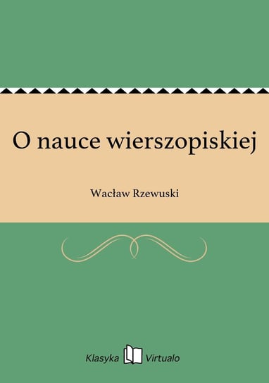 O nauce wierszopiskiej Rzewuski Wacław Seweryn