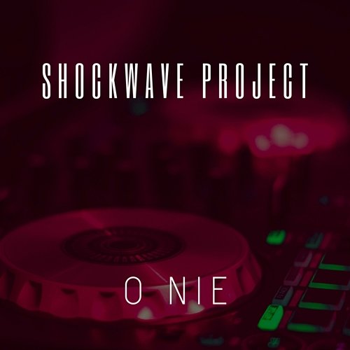 O Nie Shockwave Project