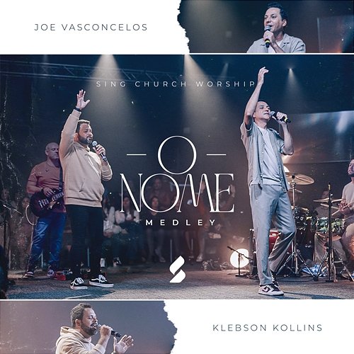 O Nome Sing Church Worship, Joe Vasconcelos & Klebson Kollins