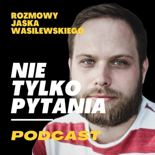 O penisach, Biedronce, religii i historii - Nie tylko pytania - rozmowy Jaśka Wasilewskiego - podcast Wasilewski Jasiek