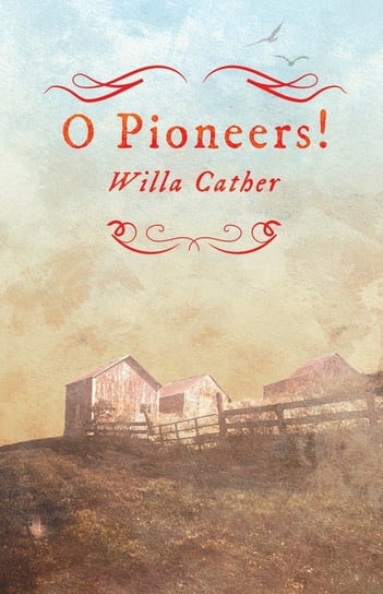 O Pioneers! Cather Willa