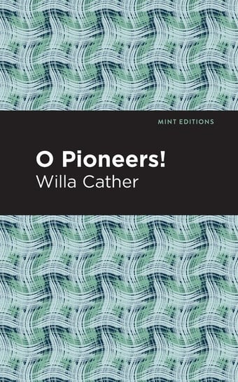 O Pioneers! Cather Willa