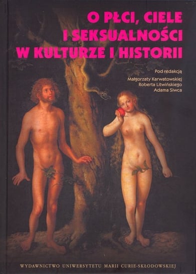 O płci ciele i seksualności w kulturze i historii Opracowanie zbiorowe