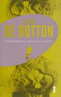 O pocieszeniach, jakie daje filozofia De Botton Alain