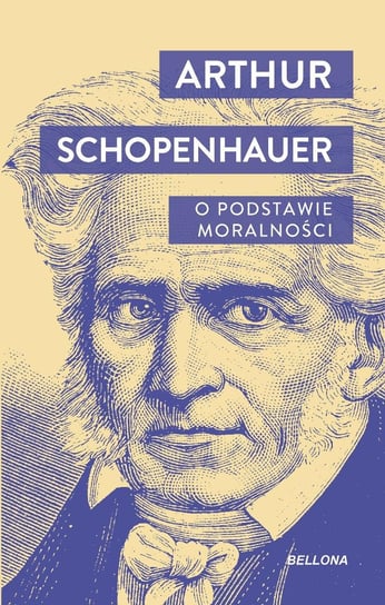 O podstawie moralności Artur Schopenhauer