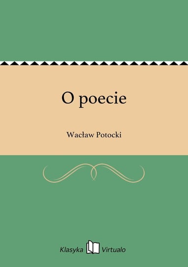 O poecie Potocki Wacław