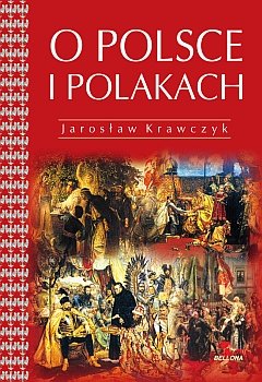 O Polsce i Polakach Krawczyk Jarosław