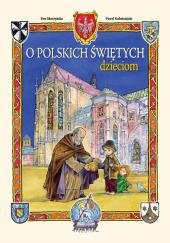 O polskich Świętych dzieciom Skarżyńska Ewa