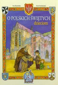 O polskich świętych dzieciom Skarżyńska Ewa