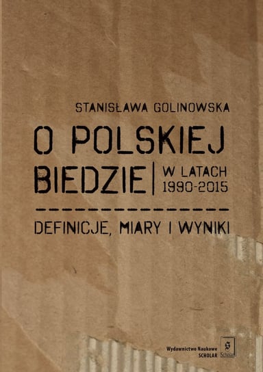 O polskiej biedzie w latach 1990-2015 Golinowska Stanisława