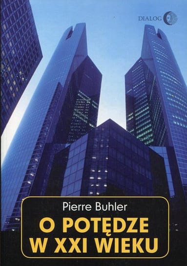 O potędze w XXI wieku Buhler Pierre