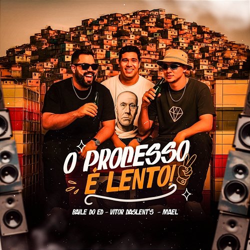 O Processo É Lento Vitor Daslent's, Mael, Baile do ED