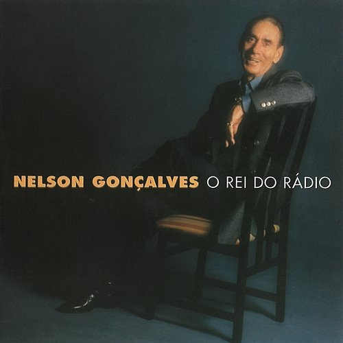 O Rei Do Rádio - As Maiores Interpretações De Nelson Gonçalves Nelson Gonçalves