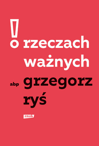 O rzeczach ważnych Ryś Grzegorz