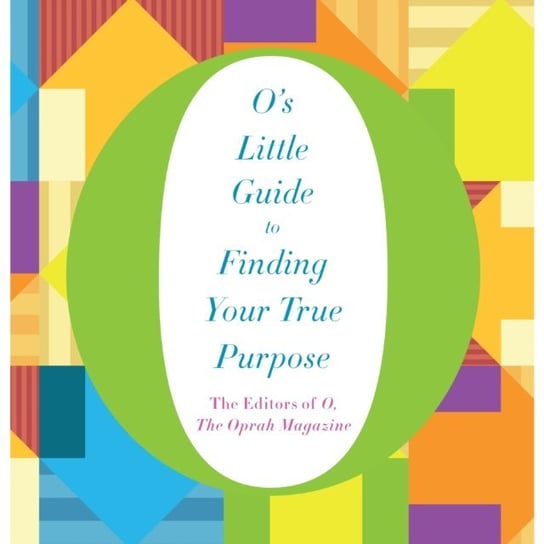 O's Little Guide to Finding Your True Purpose Fliakos Ari, Adler Joanna