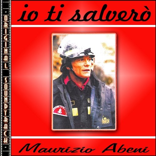 O.S.T. Io ti salverò Maurizio Abeni