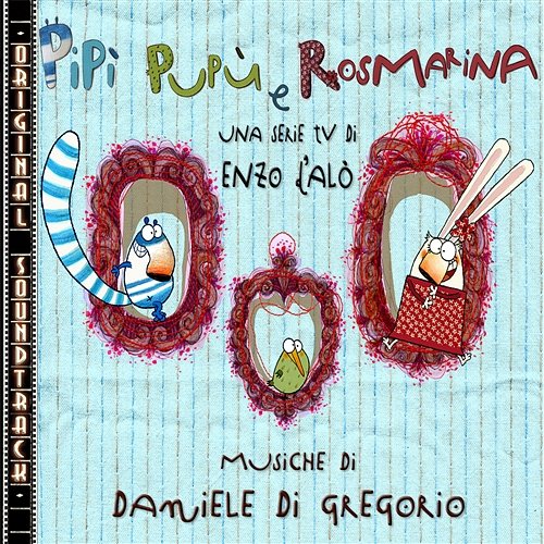 O.S.T. Pipì Pupù e Rosmarina Daniele Di Gregorio