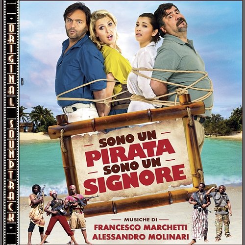 O.S.T. Sono un pirata sono un signore Francesco Marchetti - Alessandro Molinari