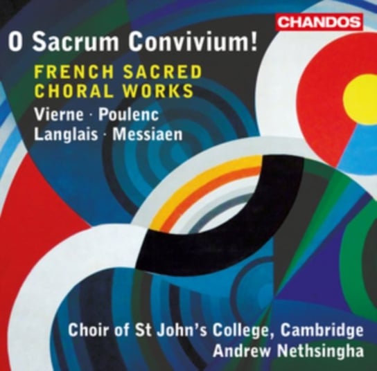 O Sacrum Convivium: French Sacred Choral Works Choir of St. John's College