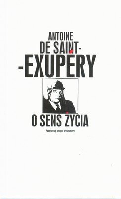 O sens życia de Saint-Exupery Antoine
