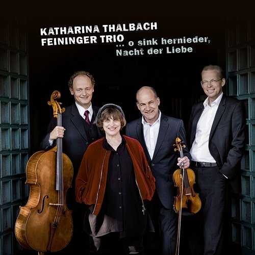 … O sink hernieder, Nacht der Liebe Feininger Trio, Katharina Thalbach