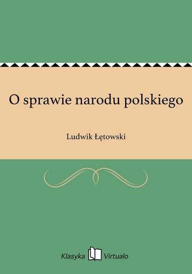 O sprawie narodu polskiego Łętowski Ludwik