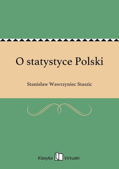 O statystyce Polski Staszic Stanisław Wawrzyniec