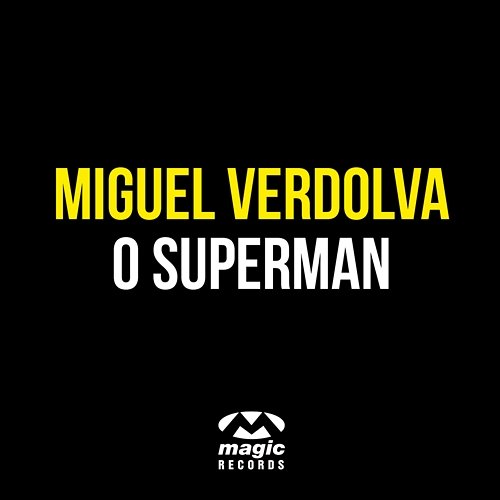 O Superman Miguel Verdolva