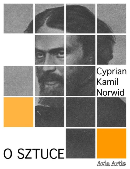 O sztuce Norwid Cyprian Kamil